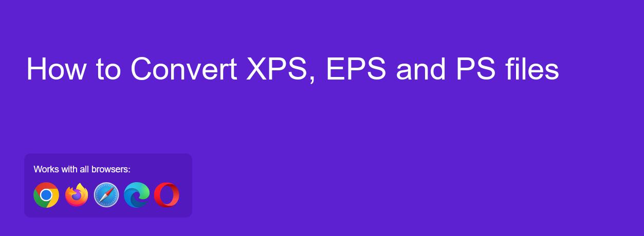 Convert XPS, EPS and PS files online for free